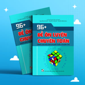 96+ Đề ôn luyện chuyên toán